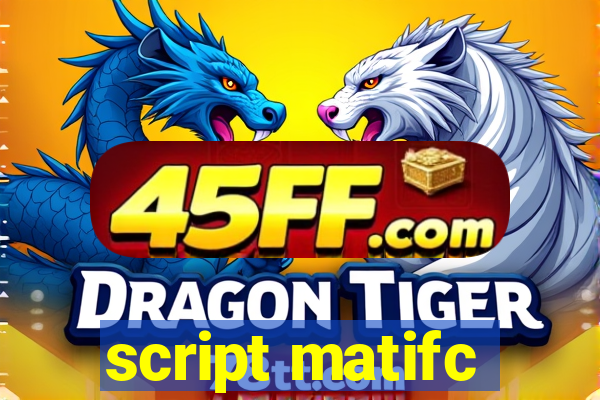 script matifc